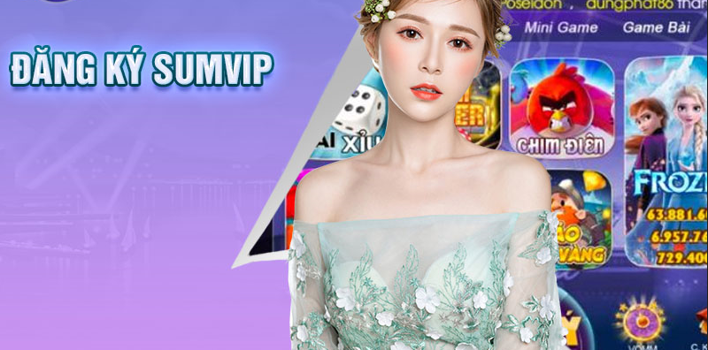 Đăng ký sumvip giúp game thủ hưởng lợi thế tại cổng game